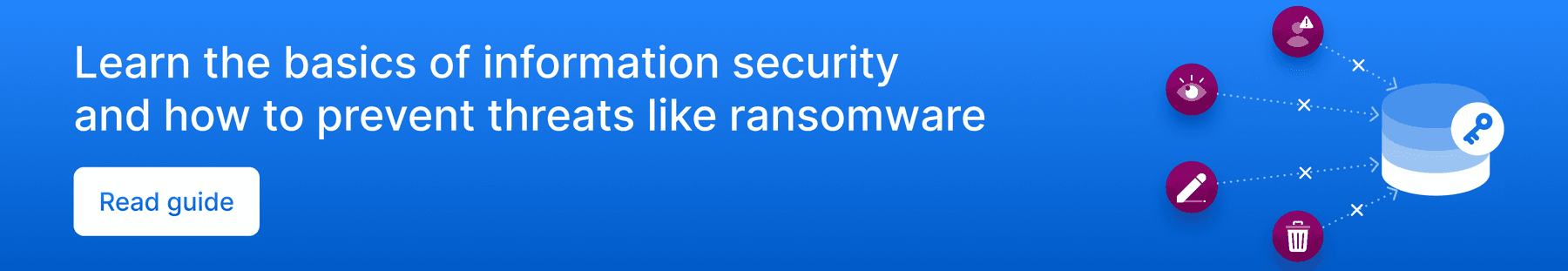 Learn the basics of information security and how to prevent threats like ransomware.