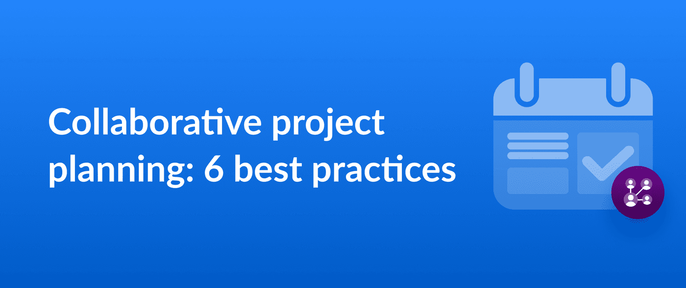 Collaborative project planning best practices | Box