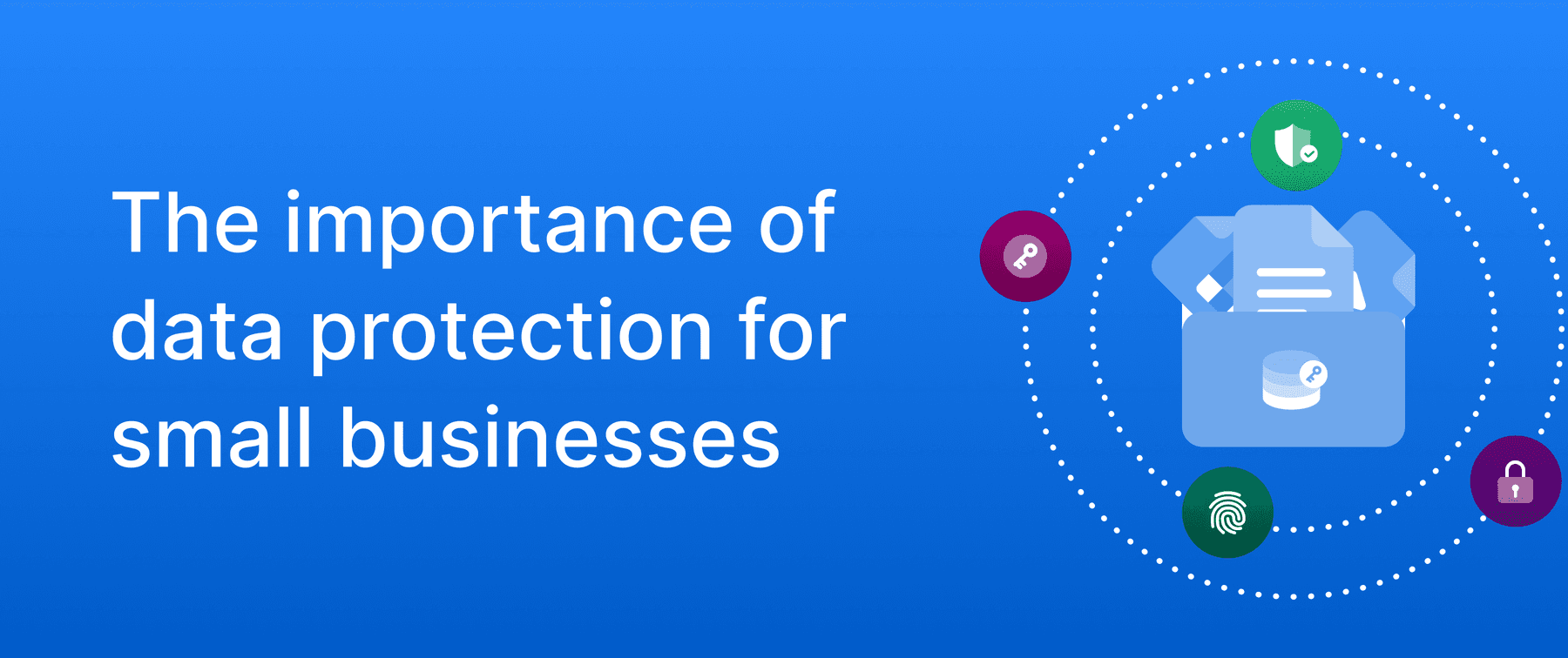 Cover image for a blog on the importance of data protection for small businesses.