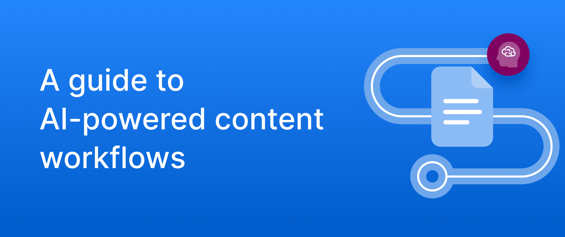 Cover image for a blog post on&nbsp;AI-powered content workflows.