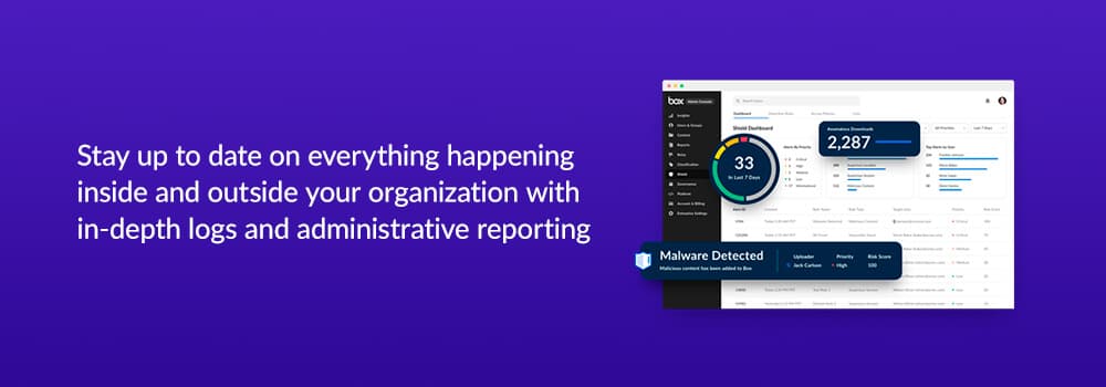 Stay up to date on everything happening inside and outside your organization with in-depth logs and administrative reporting