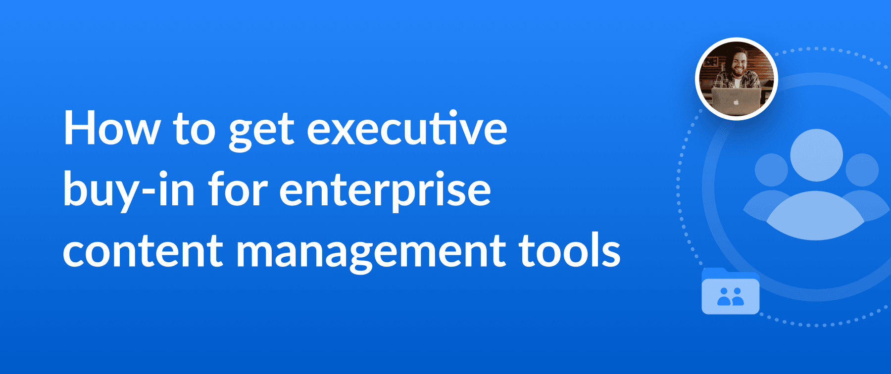 Thumbnail for a blog post on enterprise content management (ECM) tools