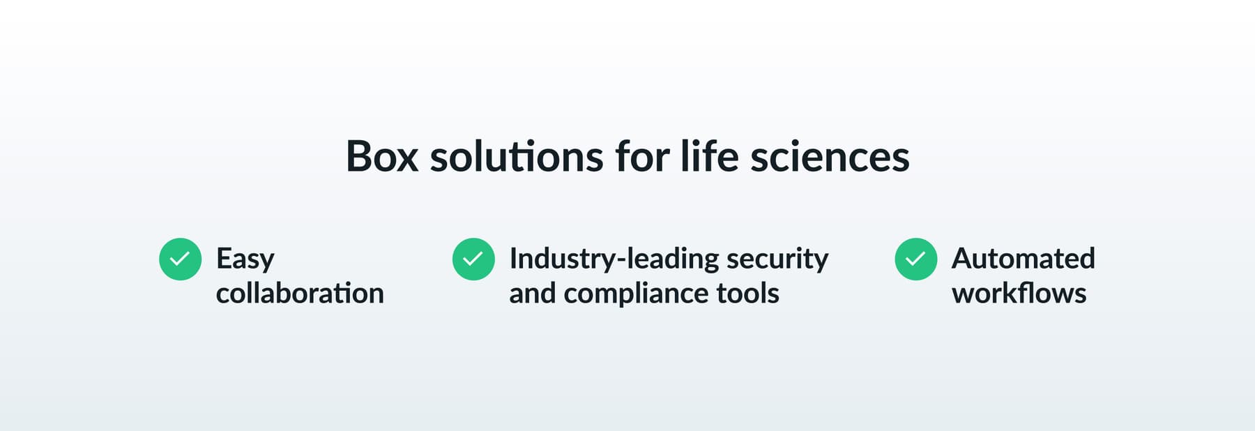 Box solutions for life sciences