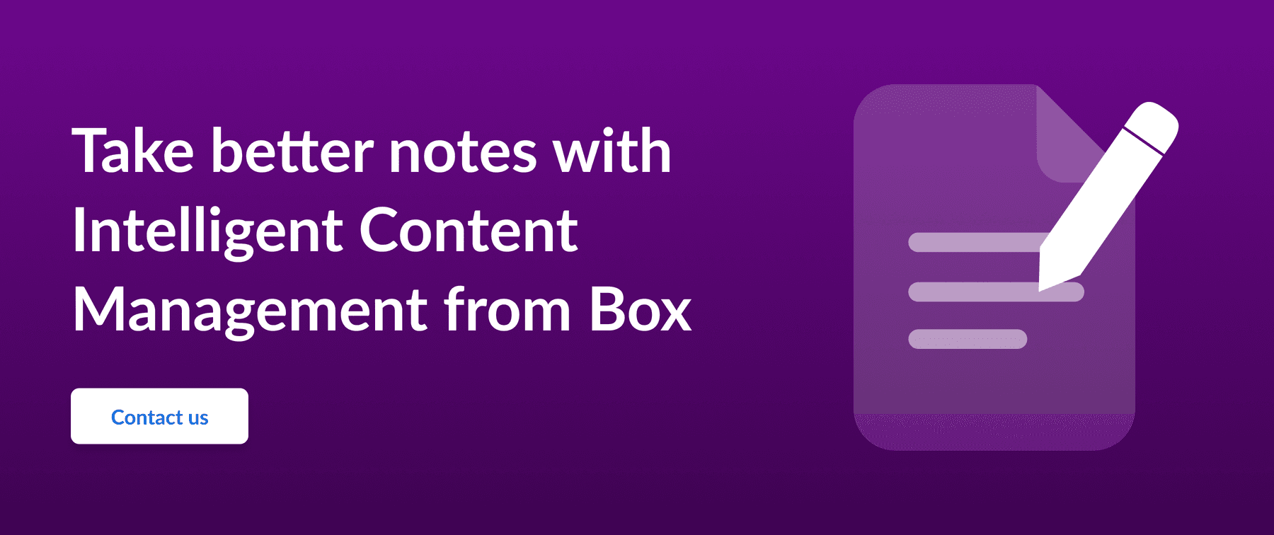 Take better notes with Intelligent Content Management from Box