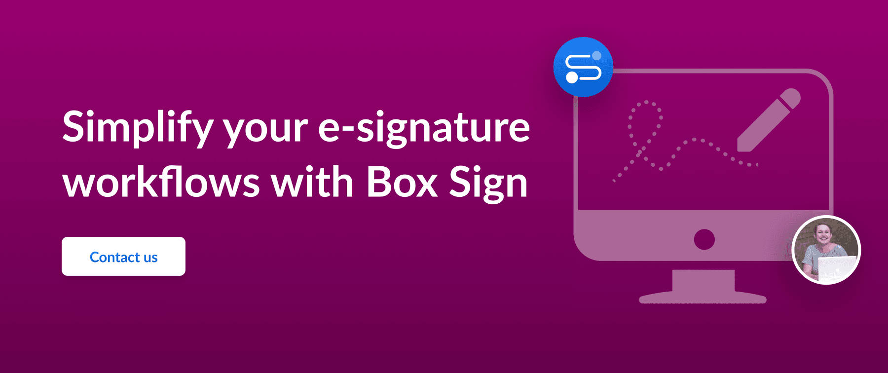 Call to action to simplify e-signature workflows with Box Sign