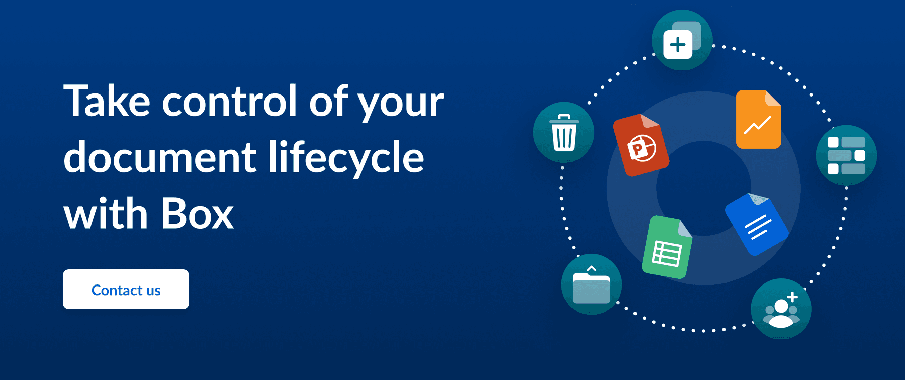 Call to action to take control of your document management lifecycle with Box