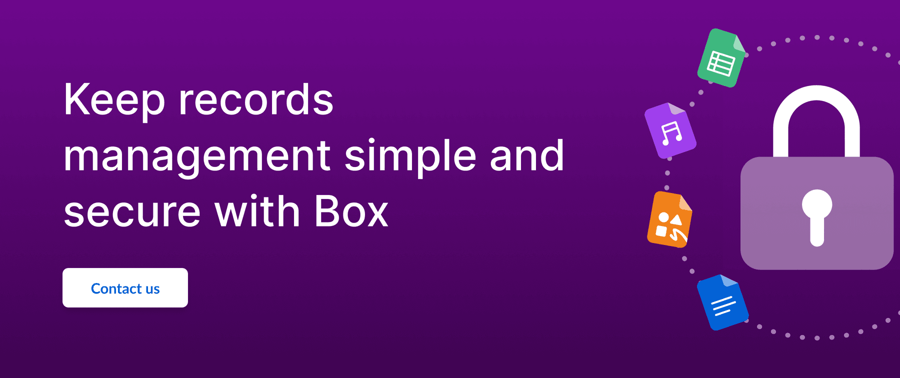 Call to action to keep records management simple and secure with Box.