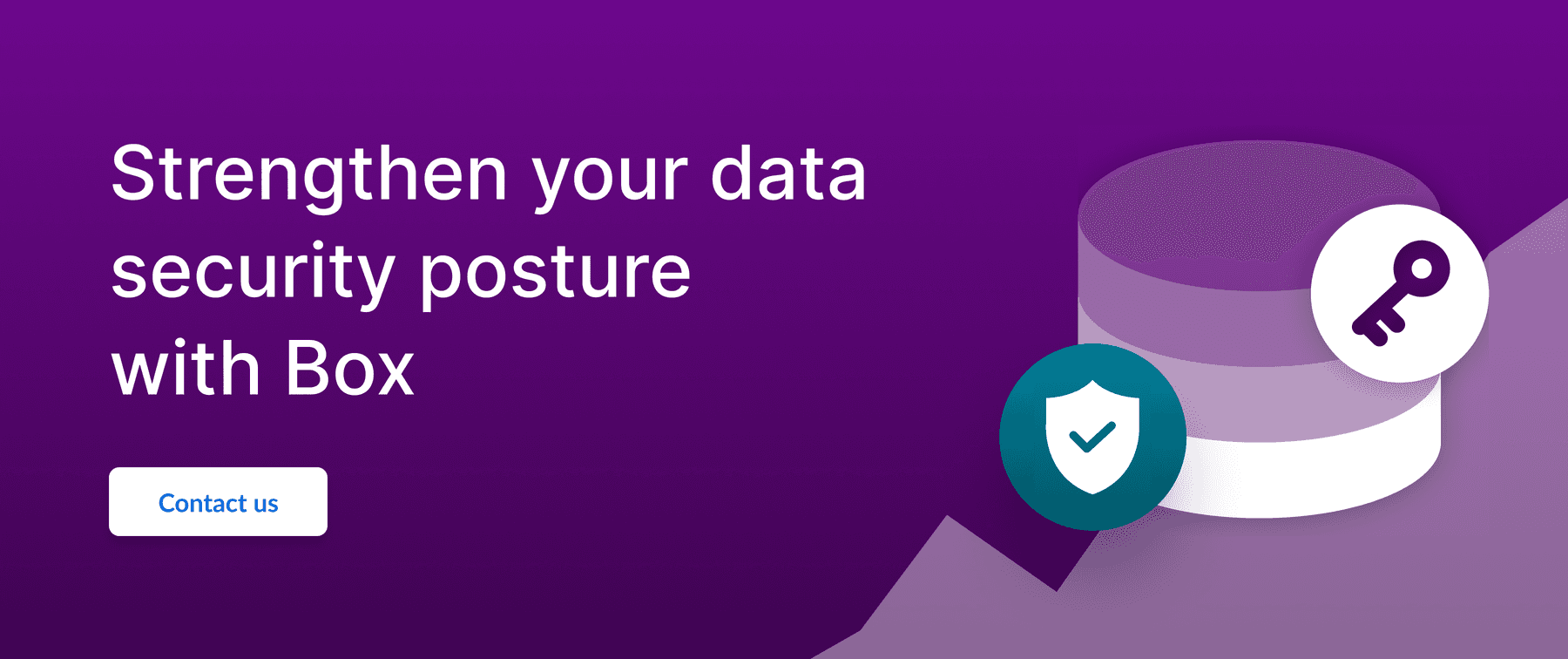 Call to action to strengthen your data security posture with Box.