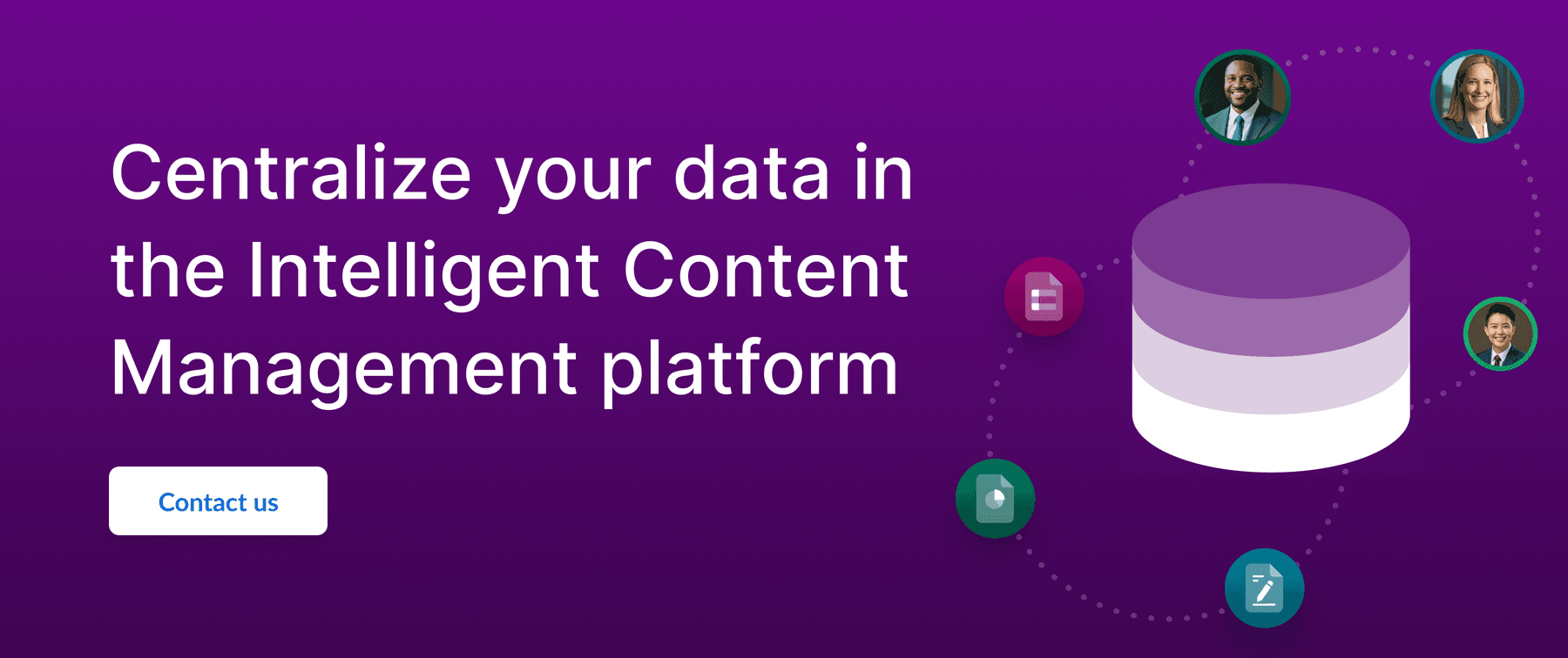 Call to action to centralize your data in the Intelligent Content Management platform