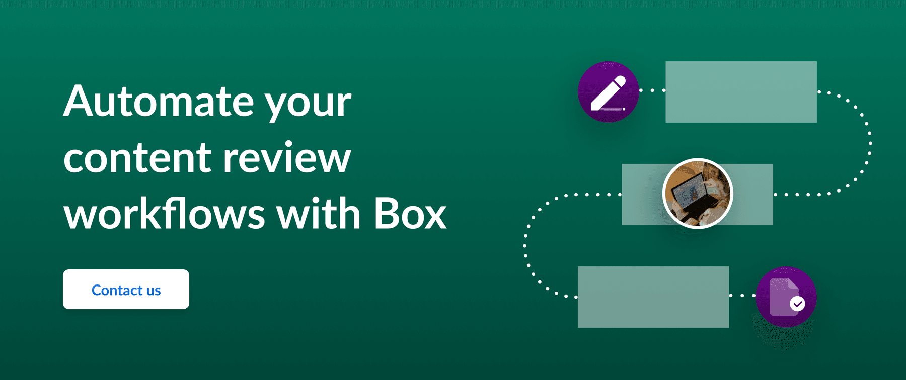Call to action to automate your content review workflow with Box