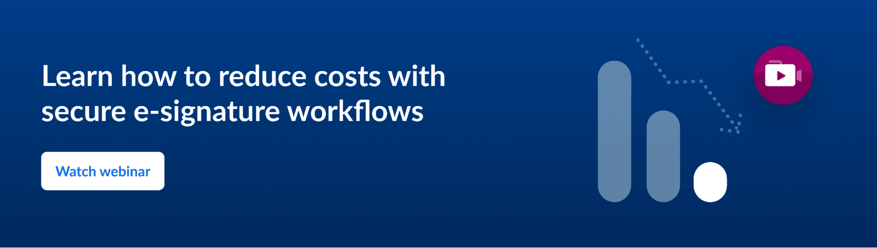 CTA to watch a webinar on e-signature workflows